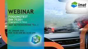 IMA-Webinar_Webinar_010_Foggingtests_im_Fokus_DIN-75201_250125_mit_copyright_AdobeStock_©_Imaginis_1100x620px_241210 (1)
